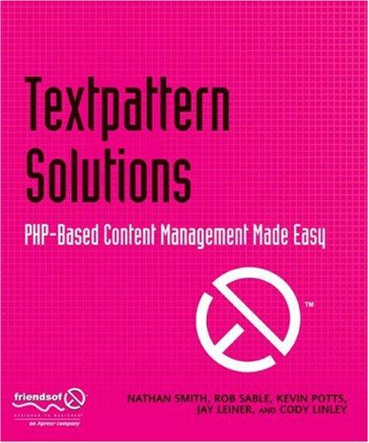 Kevin Potts, Robert Sable, Nathan Smith, Cody Lindley, Mary Fredborg: Textpattern Solutions (Paperback, 2007, friends of ED)