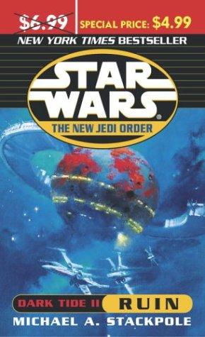 Michael A. Stackpole: Star Wars The New Jedi Order Dark Tide II: Ruin (Star Wars: the New Jedi Order) (Paperback, 2004, Del Rey)