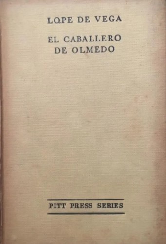 Lope de Vega: El caballero de Olmedo (Spanish language, 1962, Cambridge University Press)