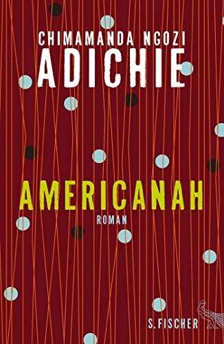Chimamanda Ngozi Adichie: Americanah (Hardcover, German language, 2014, S. Fischer)