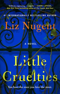 Liz Nugent: Little Cruelties (2021, Gallery Books)