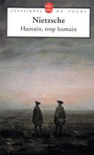 Friedrich Nietzsche: Humain, trop humain (French language, 1995)