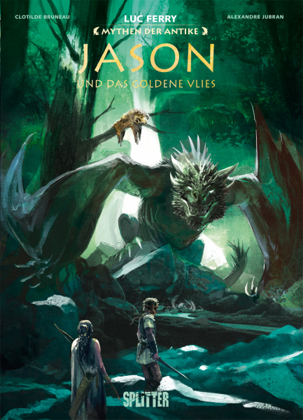 Harald Sachse, Luc Ferry, Clotilde Bruneau, Alexandre Jubran: Jason und das Goldene Vlies (Hardcover, deutsch language, Splitter)