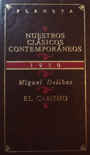 Miguel Delibes: El camino (Hardcover, Spanish language, 1996, Planeta)