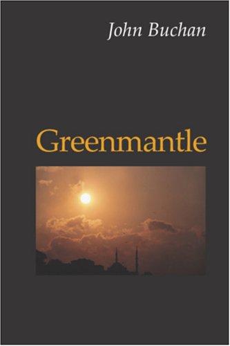 John Buchan: Greenmantle (Paperback, 2007, Waking Lion Press)