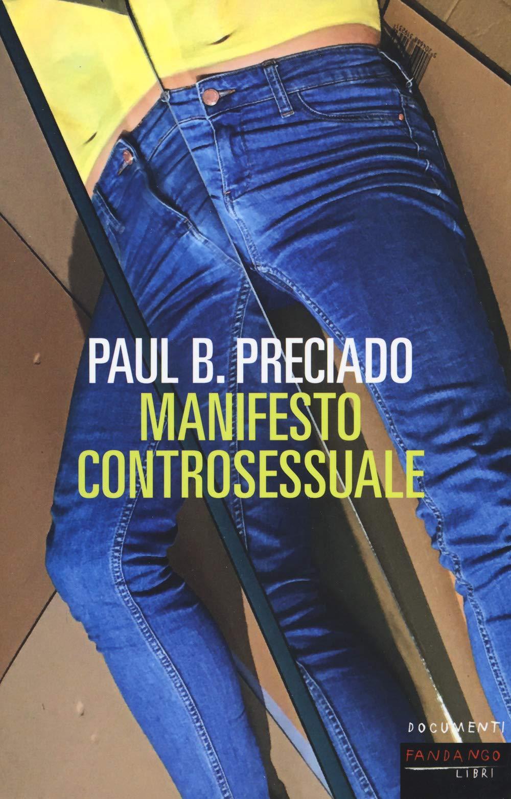 Paul B. Preciado DUPLICATE: Manifesto controsessuale (Italian language, 2019, Fandango Libri s.r.l.)