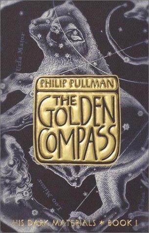 Philip Pullman: The Golden Compass (His Dark Materials, Book 1) (2002)