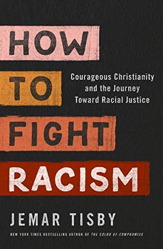 Jemar Tisby: How to Fight Racism (Hardcover, 2021, Zondervan Reflective)