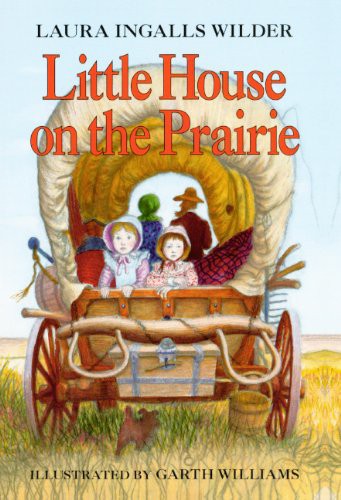 Garth Williams, Laura Ingalls Wilder: Little House On The Prairie (Hardcover, 2008, Turtleback Books)