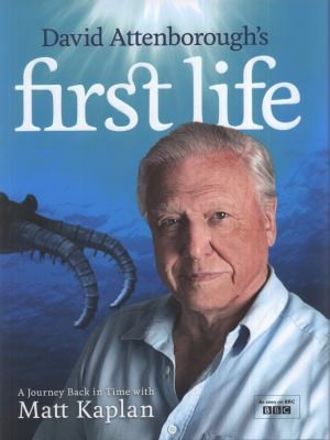 Sir David Attenborough: David Attenboroughs First Life (2010, HarperCollins UK)