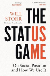 Will Storr: The Status Game (Paperback, en-Latn-GB language, 2021, William Collins)
