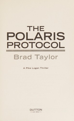 Brad Taylor: The polaris protocol (2014)