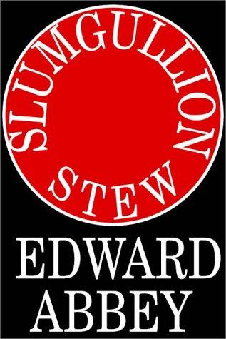 Edward Abbey: Slumgullion Stew (AudiobookFormat, 1988, Books on Tape, Inc.)