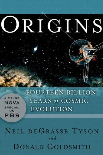 Donald Goldsmith, Neil deGrasse Tyson: Origins (2005, W. W. Norton)
