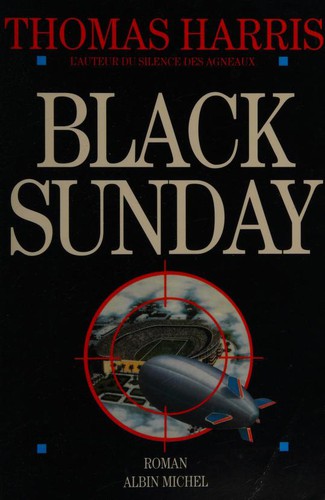 Thomas Harris, Monique Lebailly: Black Sunday (Paperback, 1993, Albin Michel)