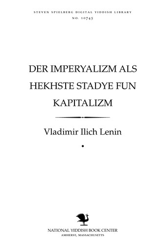 Lenin: Der imperyalizm als hekhsṭe sṭadye fun ḳapiṭalizm (Yiddish language, 1935, Emes)