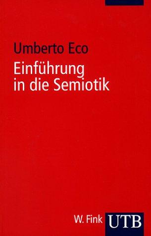 Umberto Eco, Jürgen Trabant: Einführung in die Semiotik. (Paperback, German language, UTB, Stuttgart)
