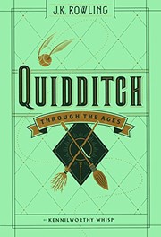 J.K. Rowling: Quidditch Through the Ages (Turtleback School & Library Binding Edition) (2017, Turtleback)