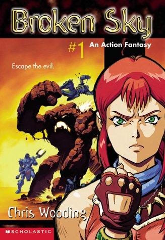 Chris Wooding: Broken Sky #1 (Broken Sky, 1) (2000, Scholastic)