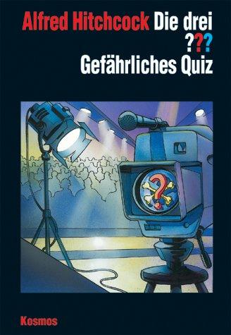 Alfred Hitchcock: Die drei ???. Gefährliches Quiz. (drei Fragezeichen). (Hardcover, German language, 2003, Kosmos (Franckh-Kosmos))
