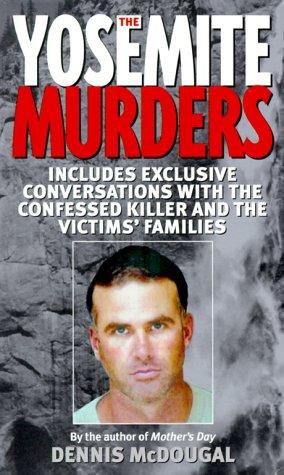 Dennis McDougal: The Yosemite murders (2000, Ballantine Books)