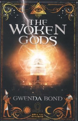 Gwenda Bond: The Woken Gods (2013, Angry Robot)