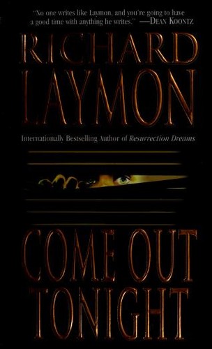 Richard Laymon: Come Out Tonight (Paperback, 2005, Leisure Books)
