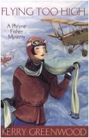 Kerry Greenwood: Flying too high (Paperback, 2005, Allen and Unwin)