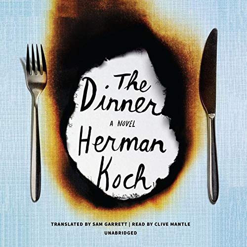 Herman Koch, Sam Garrett, Clive Mantle: The Dinner Lib/E (AudiobookFormat, 2013, Blackstone Publishing)