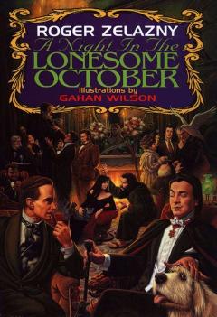 Roger Zelazny: A Night in the Lonesome October (1993, William Morrow and Co.)