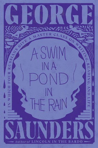 George Saunders (duplicate): Swim in a Pond in the Rain (EBook, 2021, Random House)