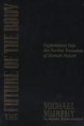Michael Murphy: The Future of the Body (Paperback, 1993, Tarcher)