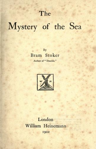 Bram Stoker: The mystery of the sea. (1902, W. Heinemann)
