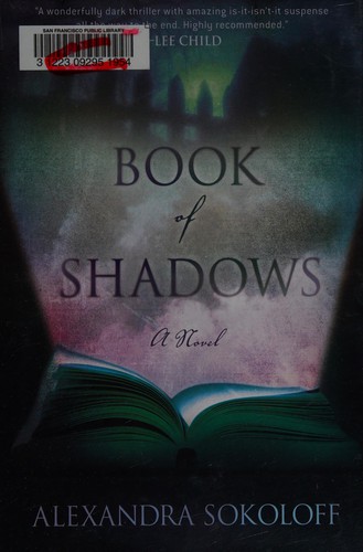 Alexandra Sokoloff: Book of shadows (2010, St. Martin's Press)