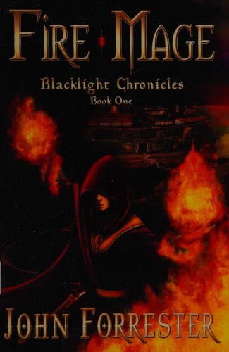 John Forrester: Fire mage (2011, Amber Muse)