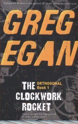 Greg Egan: The Clockwork Rocket (2012)