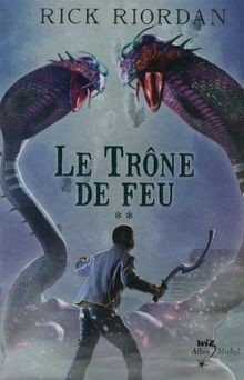 Rick Riordan: Le Trône de Feu (Paperback, French language, 2012, ALBIN MICHEL)