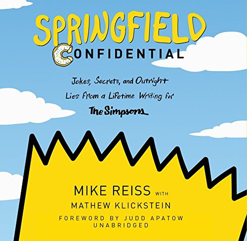 Mike Reiss, Mathew Klickstein: Springfield Confidential (AudiobookFormat, 2018, It Books, HarperCollins Publishers and Blackstone Audio)