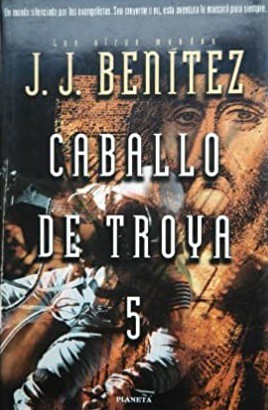 J. J. Benítez, Juan José Benítez: Caballo de Troya 5 (Hardcover, Spanish language, 1996, Planeta)