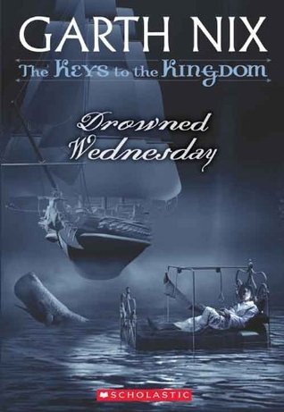 Garth Nix: Drowned Wednesday (Paperback, 2006, Scholastic Paperbacks)