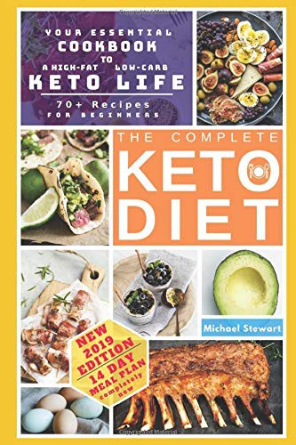 Michael Stewart: The Complete Keto Diet for Beginners (Paperback, 2019, Independently published)