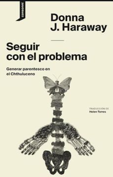 Donna J. Haraway, consonni, Helen Torres, Geraldine Javier: Seguir con el problema (Paperback, 2019, Consonni)