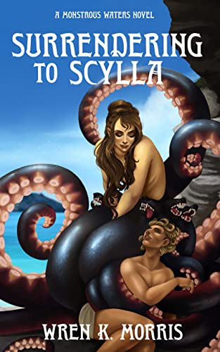 Wren K. Morris: Surrendering to Scylla (EBook, 2022, self)