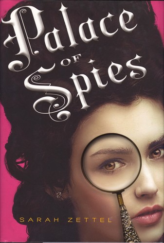 Sarah Zettel: Palace of Spies (Hardcover, 2013, Houghton Mifflin Harcourt)
