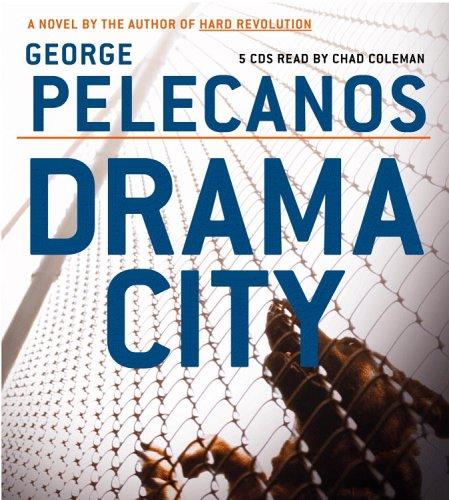 George P. Pelecanos: Drama City (AudiobookFormat, 2006, Hachette Audio)