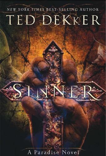 Ted Dekker: Sinner (2008, Thomas Nelson)