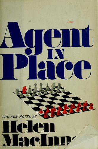 Helen MacInnes: Agent in place (1976, Harcourt, Brace, Jovanovich)