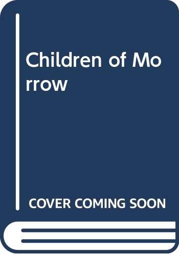 H. M. (Helen Mary) Hoover: Children of Morrow (1977, Beaver Books)