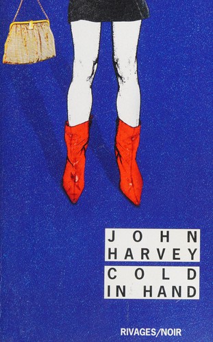 John Harvey: Cold in hand (French language, 2012, Éd. Payot & Rivages)