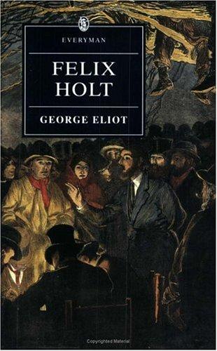 George Eliot: Felix Holt (1997, Everyman's Library)